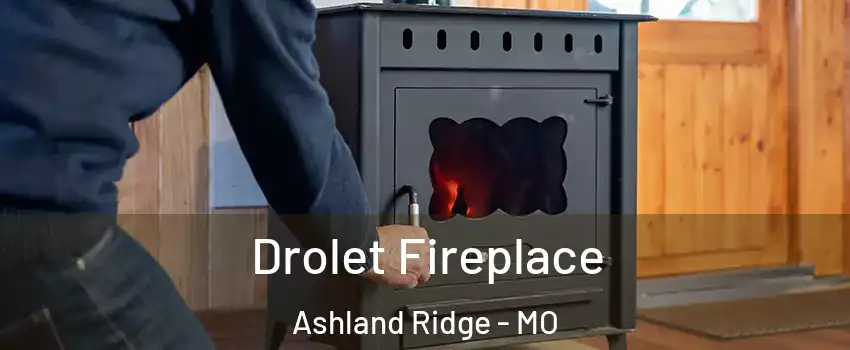 Drolet Fireplace Ashland Ridge - MO