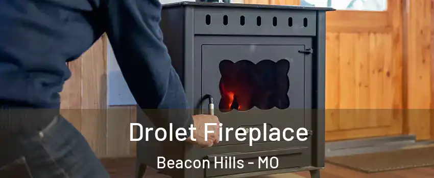 Drolet Fireplace Beacon Hills - MO