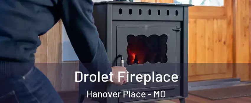 Drolet Fireplace Hanover Place - MO