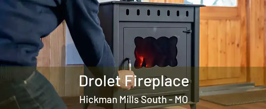 Drolet Fireplace Hickman Mills South - MO
