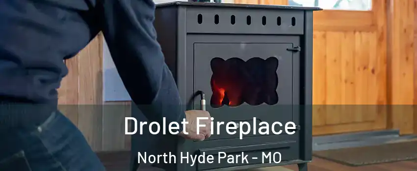 Drolet Fireplace North Hyde Park - MO