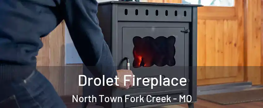 Drolet Fireplace North Town Fork Creek - MO