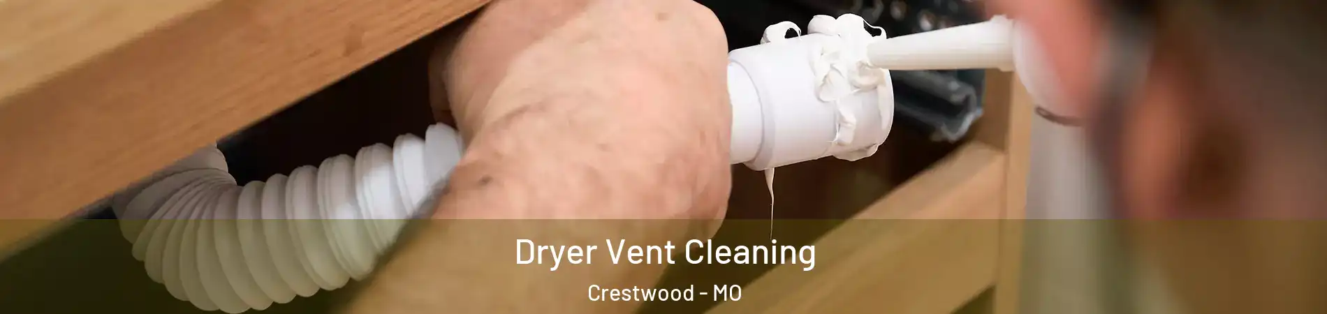 Dryer Vent Cleaning Crestwood - MO