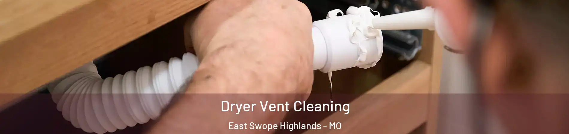 Dryer Vent Cleaning East Swope Highlands - MO
