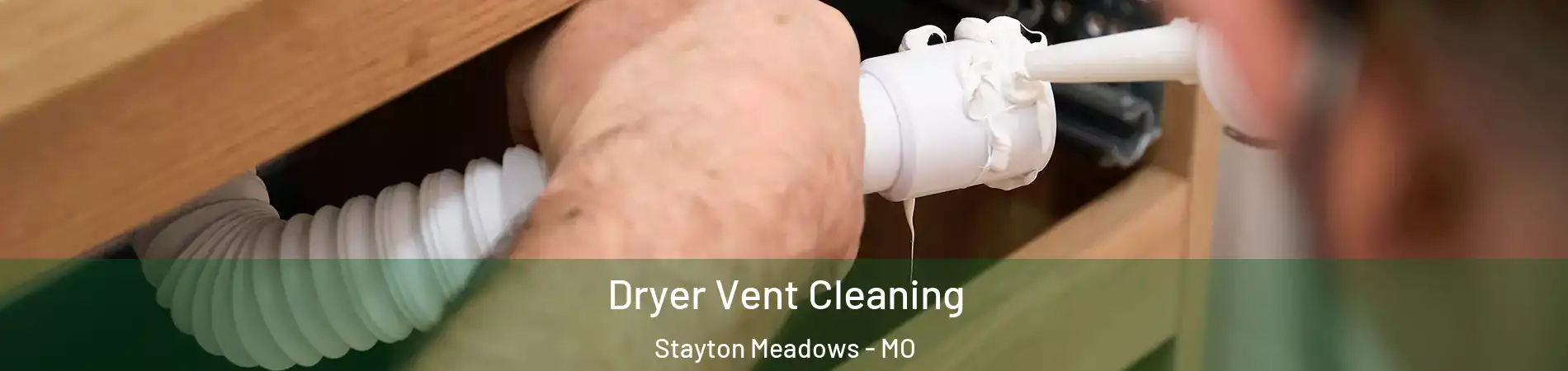 Dryer Vent Cleaning Stayton Meadows - MO