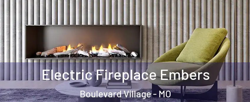 Electric Fireplace Embers Boulevard Village - MO