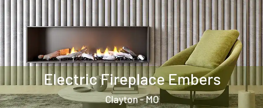 Electric Fireplace Embers Clayton - MO