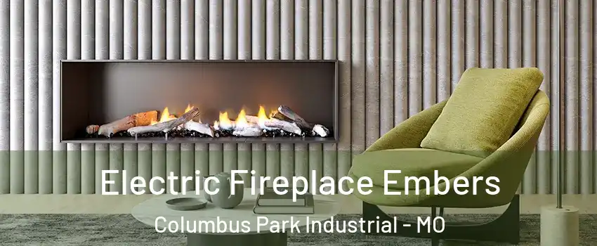 Electric Fireplace Embers Columbus Park Industrial - MO