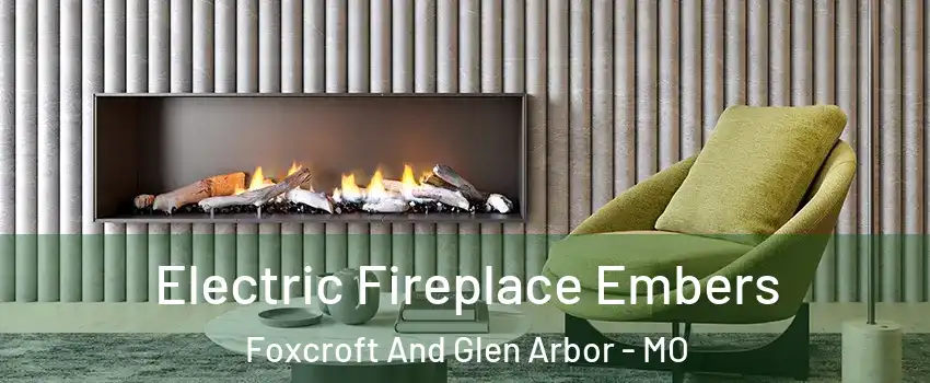 Electric Fireplace Embers Foxcroft And Glen Arbor - MO