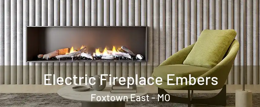 Electric Fireplace Embers Foxtown East - MO
