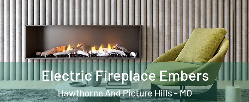 Electric Fireplace Embers Hawthorne And Picture Hills - MO