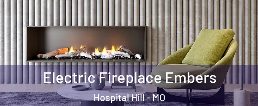 Electric Fireplace Embers Hospital Hill - MO