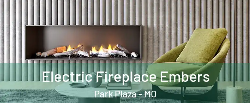 Electric Fireplace Embers Park Plaza - MO