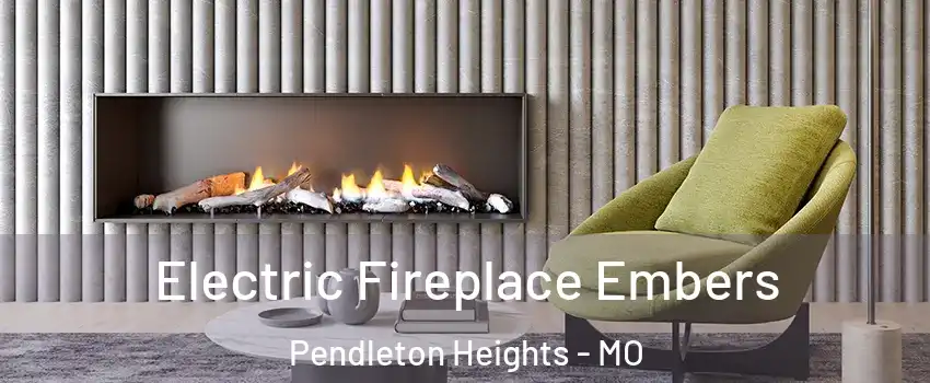 Electric Fireplace Embers Pendleton Heights - MO