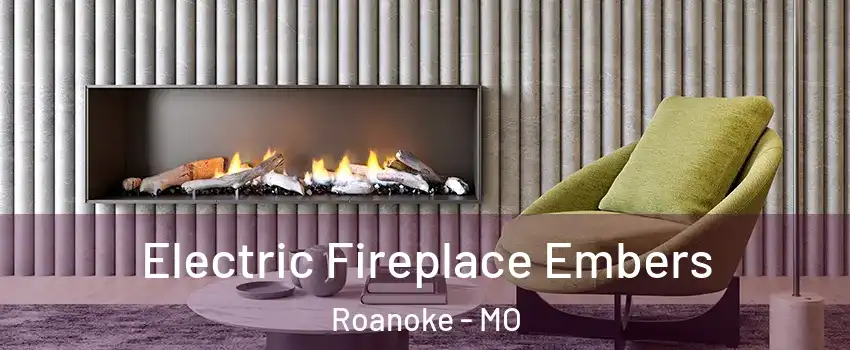Electric Fireplace Embers Roanoke - MO