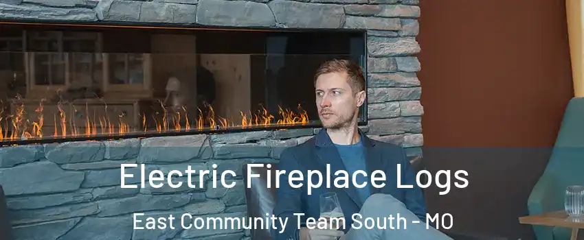 Electric Fireplace Logs East Community Team South - MO