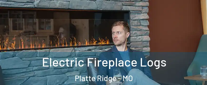 Electric Fireplace Logs Platte Ridge - MO