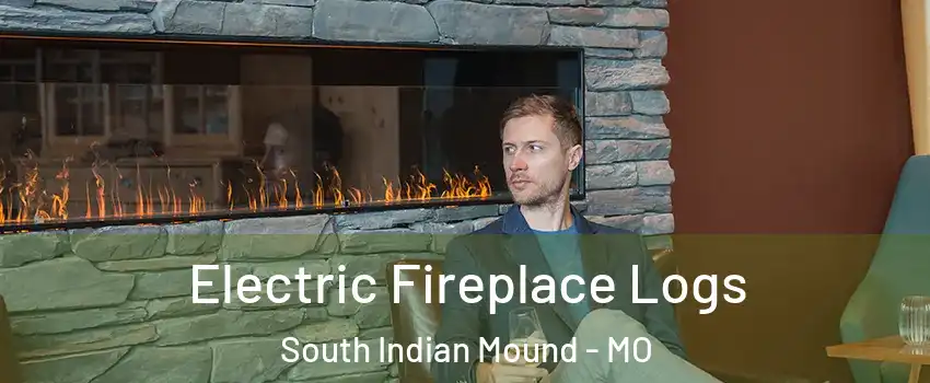 Electric Fireplace Logs South Indian Mound - MO