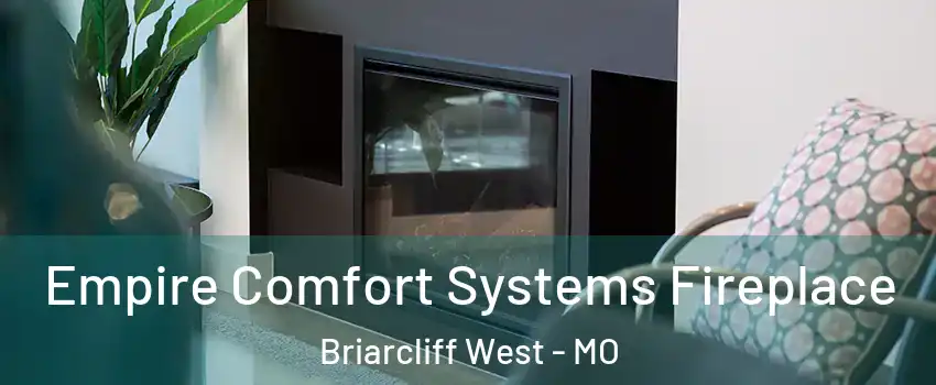 Empire Comfort Systems Fireplace Briarcliff West - MO