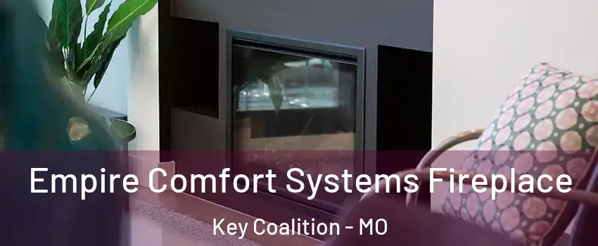 Empire Comfort Systems Fireplace Key Coalition - MO