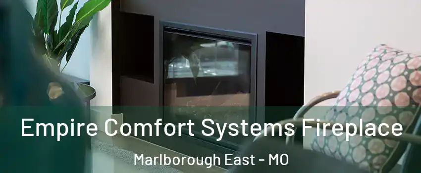 Empire Comfort Systems Fireplace Marlborough East - MO