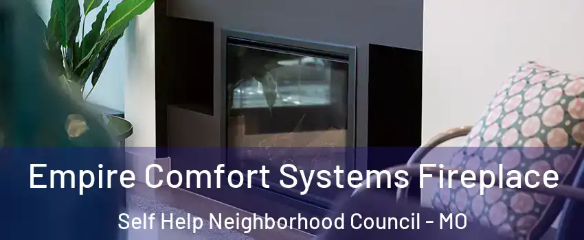 Empire Comfort Systems Fireplace Self Help Neighborhood Council - MO