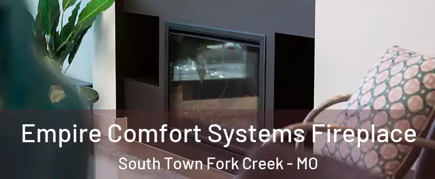 Empire Comfort Systems Fireplace South Town Fork Creek - MO