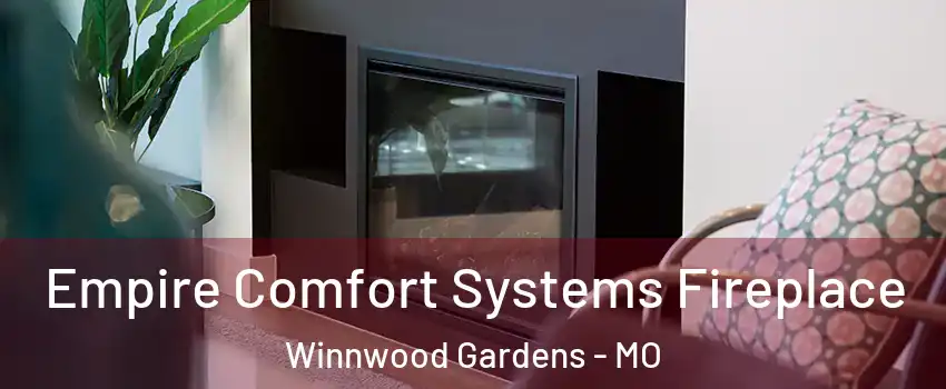 Empire Comfort Systems Fireplace Winnwood Gardens - MO