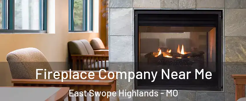 Fireplace Company Near Me East Swope Highlands - MO