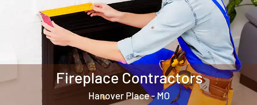 Fireplace Contractors Hanover Place - MO