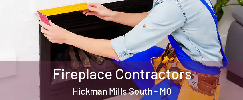 Fireplace Contractors Hickman Mills South - MO