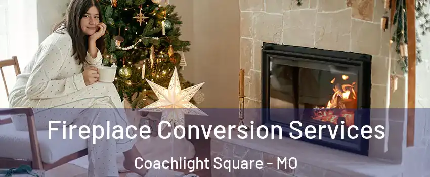 Fireplace Conversion Services Coachlight Square - MO