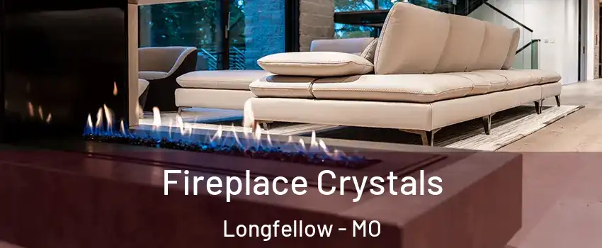 Fireplace Crystals Longfellow - MO