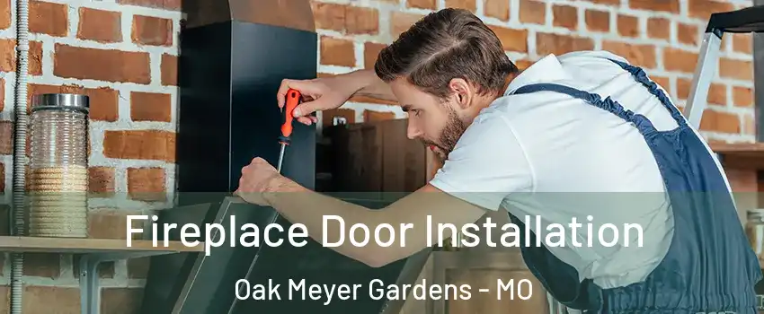 Fireplace Door Installation Oak Meyer Gardens - MO
