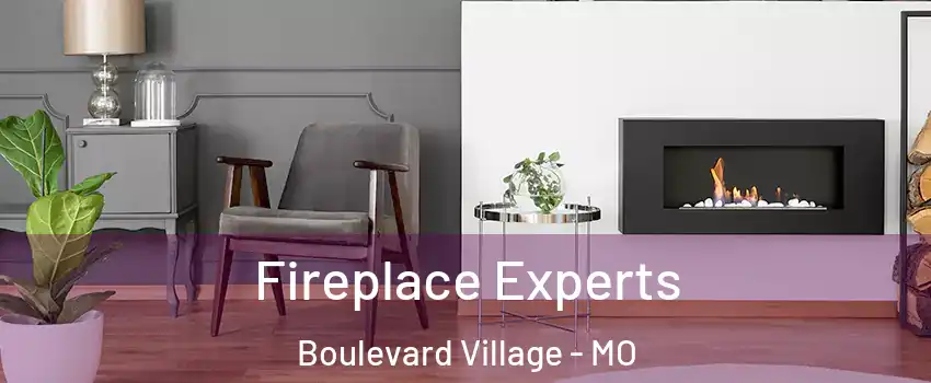 Fireplace Experts Boulevard Village - MO
