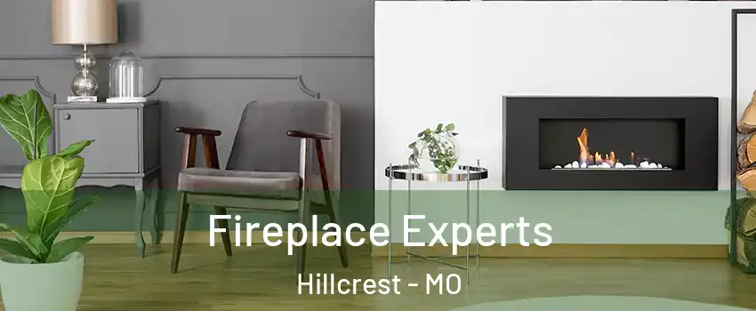 Fireplace Experts Hillcrest - MO