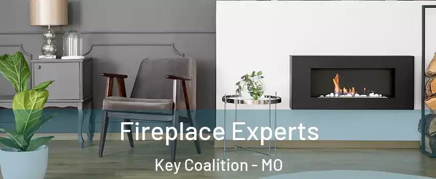 Fireplace Experts Key Coalition - MO