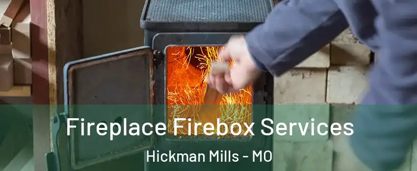 Fireplace Firebox Services Hickman Mills - MO