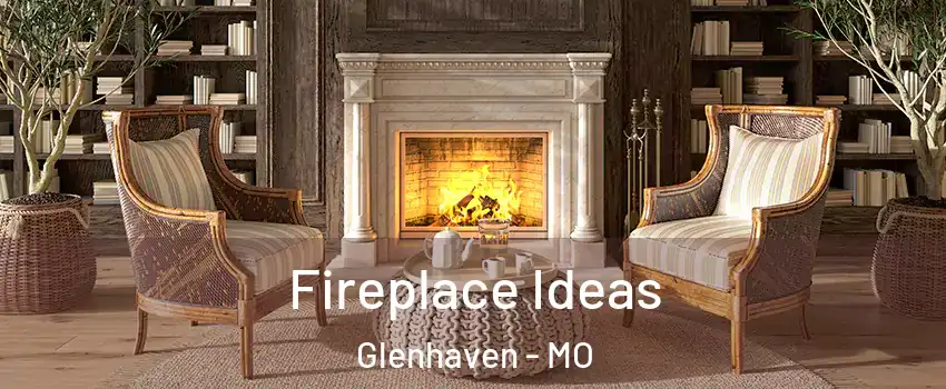 Fireplace Ideas Glenhaven - MO