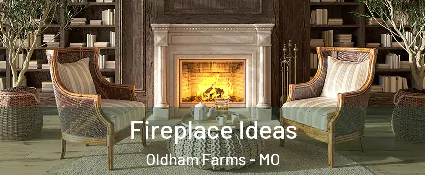 Fireplace Ideas Oldham Farms - MO