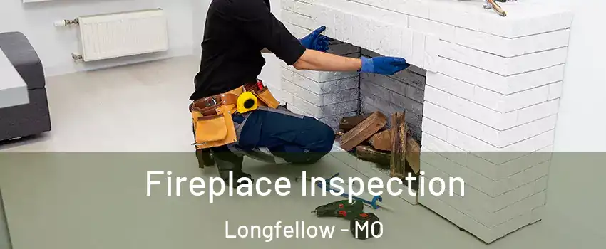 Fireplace Inspection Longfellow - MO