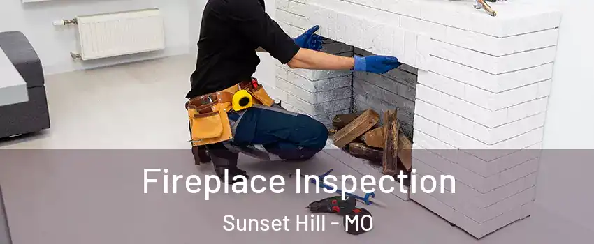 Fireplace Inspection Sunset Hill - MO