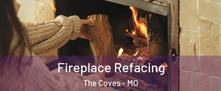 Fireplace Refacing The Coves - MO