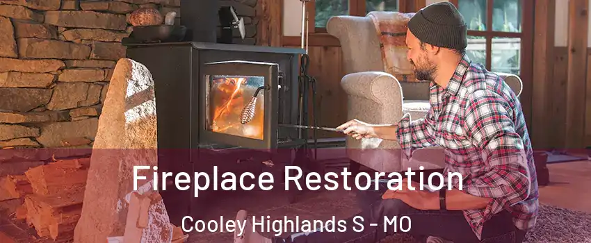 Fireplace Restoration Cooley Highlands S - MO