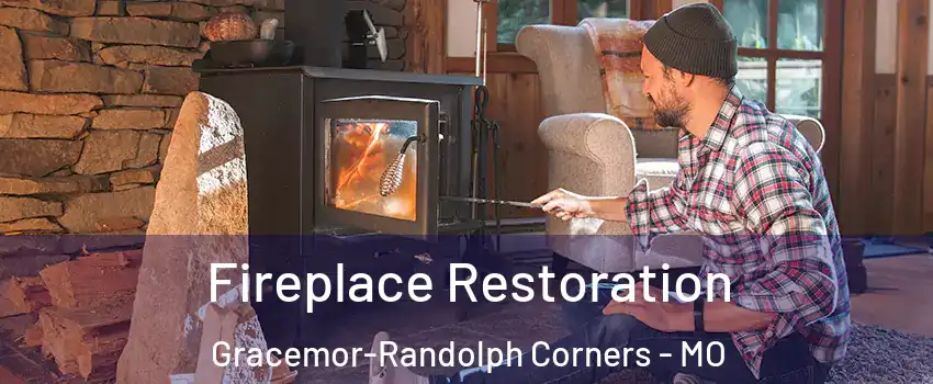 Fireplace Restoration Gracemor-Randolph Corners - MO