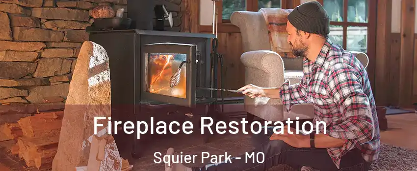 Fireplace Restoration Squier Park - MO