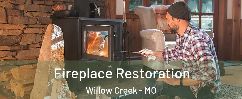 Fireplace Restoration Willow Creek - MO