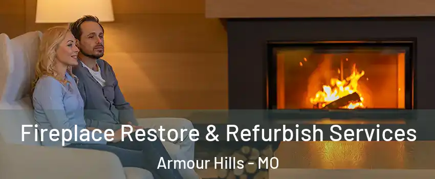 Fireplace Restore & Refurbish Services Armour Hills - MO