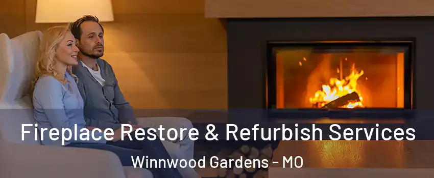 Fireplace Restore & Refurbish Services Winnwood Gardens - MO