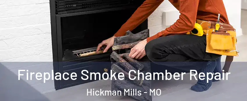 Fireplace Smoke Chamber Repair Hickman Mills - MO